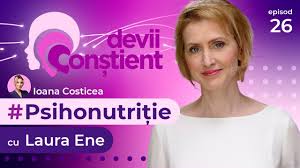 Psihonutriție cu Laura Ene