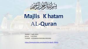 Engkau jadikanlah ia sebagai amalan yang mendapat ganjaran pahala darimu. Majlis Khatam Al Quran 2021 Youtube