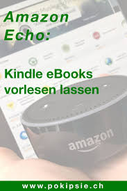 Tutorial Amazon Alexa Kindle Ebooks Vorlesen Lassen Pokipsie Network
