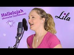 Hallelujah Deutsche Taufversion Gesungen Von Lila Tauftext Deutsch Youtube