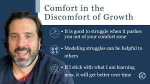 Comfort in the Discomfort of Growth