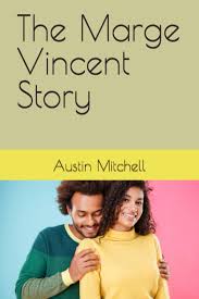 The Marge Vincent Story: Mitchell, Mr Austin G: 9798787358087: Amazon.com:  Books