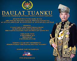 Though not stated, this change looked like it meant observation on september 9th would stay in place during the reign of sultan muhammad v. 9 September 2019 Hari Keputeraan Seri Paduka Baginda Yang Di Pertuan Agong Xvi Aku Sis Lin