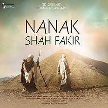 The film is named on the life and teachings guru nanak was referred to as 'shah' by the muslims and 'fakir' by the hindus, the highest honor given in both religions and hence came to be. Nanak Shah Fakir Wikipedia