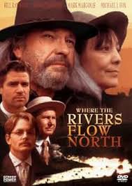 Where the Rivers Flow North: Amazon.de: Torn, Rip, Fox, Michael J.,  Williams, Treat, Cardinal, Tantoo, Raymond, Bill, Margolis, Mark, Craven,  Jay, Torn, Rip, Fox, Michael J.: DVD & Blu-ray