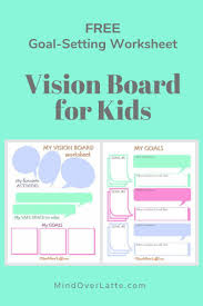 Easy Goal Setting And Vision Board For Kids Mind Over Latte Kids Vision Board Kids Vision Board For Kids