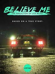 Lisa mcvey's (now lisa mcvey noland) fate is mentioned at the end of believe me. Believe Me The Abduction Of Lisa Mcvey Wikipedia