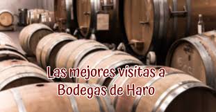 Guía de bodegas para bodas haro: Las 6 Visitas Guiadas A Bodegas En Haro Mas Populares Para El 2021