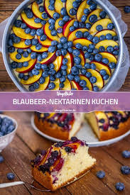 Blaubeer Nektarinen Kuchen Ofengefluster Rezept Nektarinen Kuchen Kuchen Rezepte Rezepte