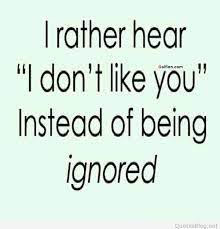 Amazing Being Ignored Quotes Being Ignored Quotes Me Quotes Funny Ignore Me Quotes