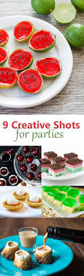 9 Ridiculously Creative Ways To Serve Shots At Your Next Party Creative Shot Jello Shot Recipes Dessert Shots