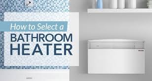 Check spelling or type a new query. How To Select A Bathroom Heater Sylvane