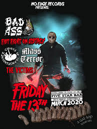 Friday the 13th is a 2020 american slasher horror film written by david bruckner and nick. Friday The 13th Show W Bad Ass Fist Fight On 5 Star Bar Los Angeles Ca March 13th 2020 8 30 Pm