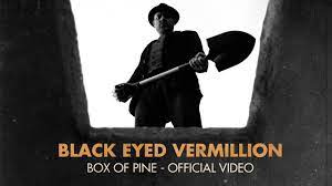 Black Eyed Vermillion - Box Of Pine (Official Video) - YouTube