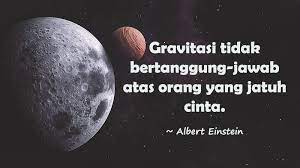 Bukan cuma bikin ngakak, kata kata lucu ini bakal bikin kamu mikir. 15 Kata Kata Bijak Albert Einstein Yang Sangat Inspiratif Posbagus