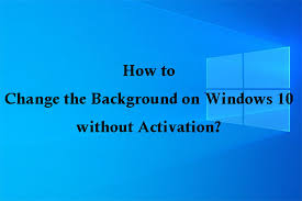 Changing the wallpaper is one of the options that we will find deactivated in the system if it is not correctly activated, but one way to customize the desktop background even if we do not have the system activated is from an. How To Change The Background On Windows 10 Without Activation