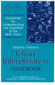 stephen arroyos chart interpretation handbook guidelines for understanding the essentials of the birth chart