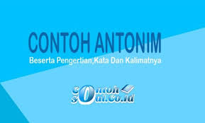 Hubungan kemaknaan bisa saja seperti persamaan kata (sinonim) atau lawan kata (antonim). Antonim Adalah Contoh Kata Dan Kalimatnya Terlengkap