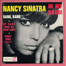 I was five and he was six we rode on horses made of sticks he wore black and i wore white he would always win the fight. In My Room Sorry Bout That My Baby Cried All Night Long Bang Bang By Nancy Sinatra Ep With Neil93 Ref 117385093