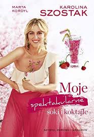 14 hours ago · karolina szostak jest jedną z najpopularniejszych dziennikarek sportowych. Moje Spektakularne Soki I Koktajle Szostak Karolina Amazon De Bucher