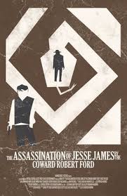 The Assassination Of Jesse James By The Coward Robert Ford Poster The Assassination Of Jesse James By The Coward Robert Ford Assassination Of Jesse James Movie Posters Vintage Jesse James