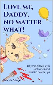 If you purchase items through these links, i may earn a small commission at no additional cost to you. Love Me Daddy No Matter What Rhyming Book With Activities And Holistic Health Tips The Holistic Re Generation 2 Kindle Edition By Csinger Beatrix Uriarte Samarah Children Kindle Ebooks Amazon Com