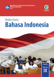 Sep 30, 2020 · buku pegangan guru bahasa indonesia smp kelas 9 kurikulum 2013 matematohir wordpress com pdf. Buku Guru Bahasa Indonesia Smp Mts Kelas Ix Kurikulum 2013 Edisi Revisi 2018 Buku Sekolah Elektronik Bse