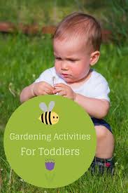 Gardening Activities For Toddlers My Kids Guide Toddler Activities Toddler Garden Garden Activities