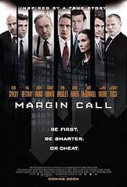 Lots of good actors in it should've gotten more praise it seemed so desperate to ape wolf of wall street and it's a bit too harsh on some of the players for. Margin Call Wikipedia