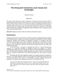 Problems however arise when disputes over these malay customary transactions are litigated before the malaysian courts. The Orang Asli Customary Land Land Portal