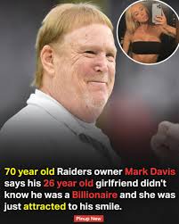 Las Vegas Raiders owner Mark Davis, 70, is making headlines due to his  relationship with his 26-year-old girlfriend.:ring::sparkles:  Interestingly, she had no idea he was a billionaire when they first met; she