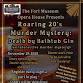 Opera House Murder Mystery! — The Fort Museum event image