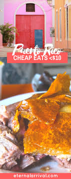 Cheap Eats In San Juan Puerto Rico Best Meals Under 10 Caribbean Travel Puerto Rico Trip Puerto Rico