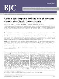 Researchers have conducted more than 1,000 studies looking at this question, with mixed results. Pdf Coffee Consumption And The Risk Of Prostate Cancer The Ohsaki Cohort Study