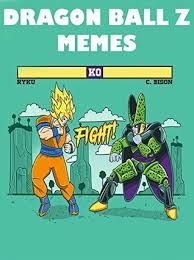 Your daily dose of fun! Dragon Ball Z Memes Ultimate Funny Dragon Ball Z Memes Jokes 2017 Memes Free Funny Memes Pikachu Books Hilarious Memes By Memes