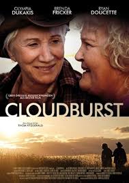 Cloudburst (OmU): Amazon.co.uk: Dukakis, Olympia, Fricker, Brenda,  Doucette, Ryan, Booth, Kristin, McPhee, Michael, Chrisholm, Mary-Colin,  Fitzgerald, Thom: DVD & Blu-ray