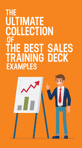 The Ultimate Collection Of The Best Sales Training Deck Examples Sales Training Sales Quotes Deck