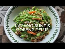 Kacang buncis goreng hati ayam. Kacang Buncis Goreng Telur Youtube