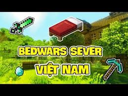 Different bedwars minecraft servers provide you with starter equipment or extra beds. Video Sever Viá»‡t Nam