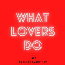 Key Bpm For What Lovers Do Tiktok Remix By Eduardo Luzquinos Hest Tunebat