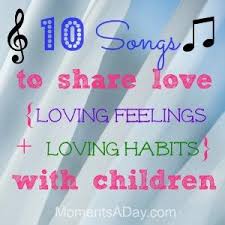 10 Fun Love Songs For Kids Give Loving Feelings Teach Loving Habits Moments A Day Kids Songs Preschool Songs Valentine Songs
