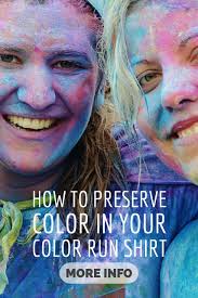 Does color run paint wash out. How To Preserve Color In Your Color Run Shirt Train For A 5k Com Color Run Shirts Color Run 5k Color Run