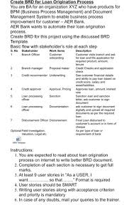 Create Brd For Loan Origination Process You Are Ba Chegg Com