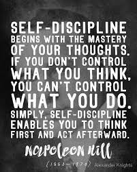 It is what gives you the ability to follow through your decisions, without changing your mind. Powerful Napoleon Hill Quote On Self Discipline Poster By Knightsydesign In 2021 Napoleon Hill Quotes Self Discipline Self Quotes
