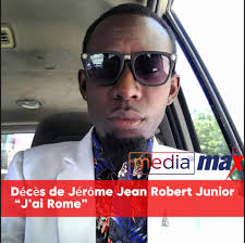 Décès de l'animateur culturel Jérôme Jean Robert Junior, alias “J'ai Rome”  De son vivant, “J'ai Rome” a notamment collaboré avec la radio Kontak Inter  au Cap-Haïtien et Radio Strom à la capitale.