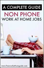 A Complete Guide To Non Phone Work At Home Jobs Work From Home Jobs Home Jobs Legitimate Work From Home