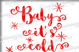 Download Baby It S Cold Outside Svg Holiday Svg Christmas Svg Xmas Svg Christmas Cutting File Cute Svg Dxf Eps Png Jpg Pdf By Blueberry Hill Art Thehungryjpeg Com