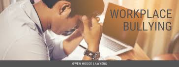 Workplace Bullying In Australia Bullying And Harassment Owen Hodge Lawyers