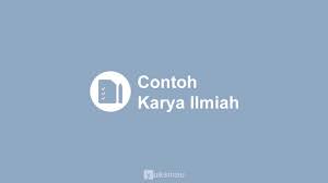 10 Contoh Karya Tulis Ilmiah Kti Yang Baik Benar