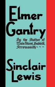 Elmer Gantry: The Original 1927 Edition - Lewis, Sinclair: 9781645941873 -  AbeBooks